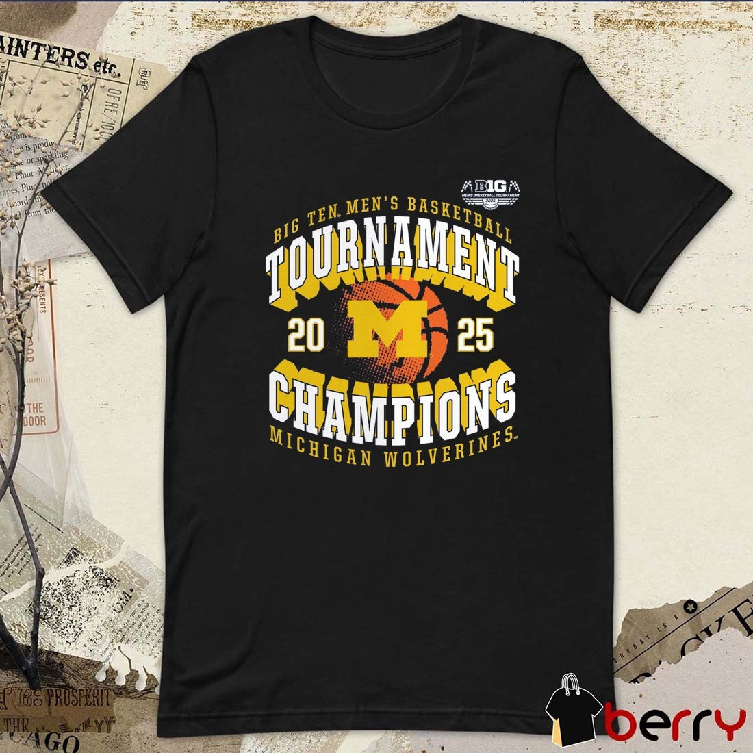 Michigan Wolverines 2025 Big Ten Men’s Basketball Conference Tournament Champions t-shirt