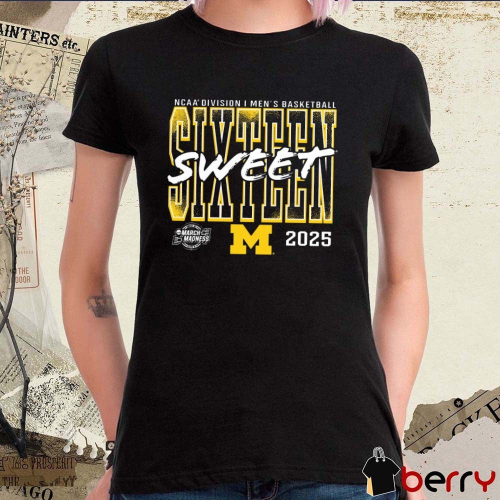 Michigan Wolverines 2025 NCAA Division I Men’s Basketball Tournament March Madness Sweet Sixteen t-shirt