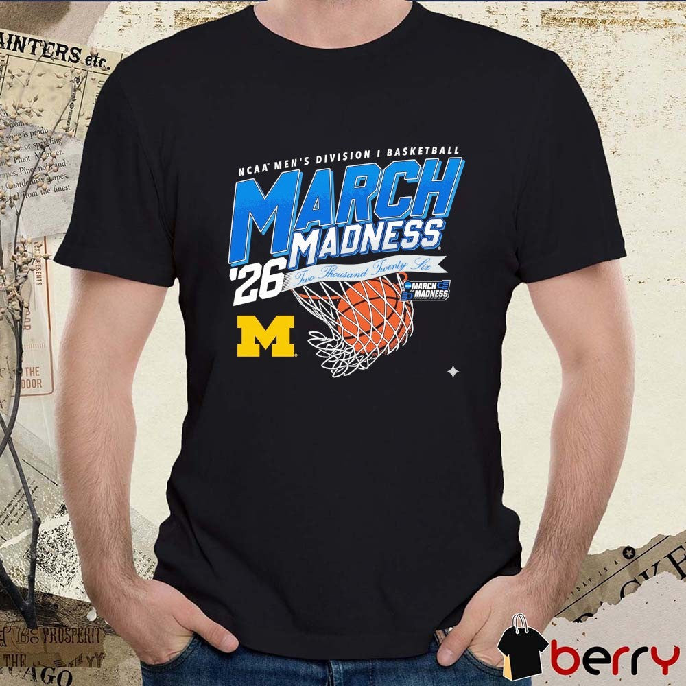 Michigan Wolverines 2026 NCAA Men’s Division I Basketball March Madness Participant t-shirt