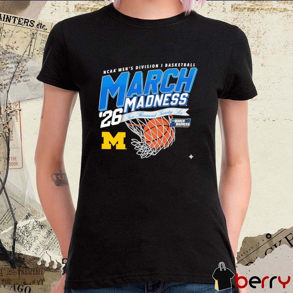 Michigan Wolverines 2026 NCAA Men’s Division I Basketball March Madness Participant t-shirt