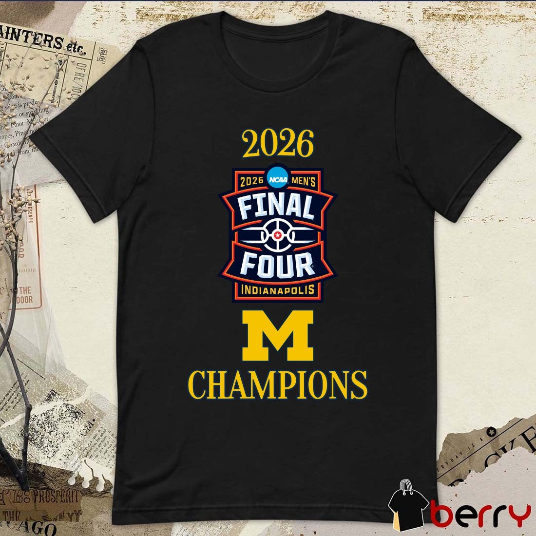 Michigan Wolverines 2026 NCAA Men’s March Madness Final Four Indianapolis Champions Logos t-shirt