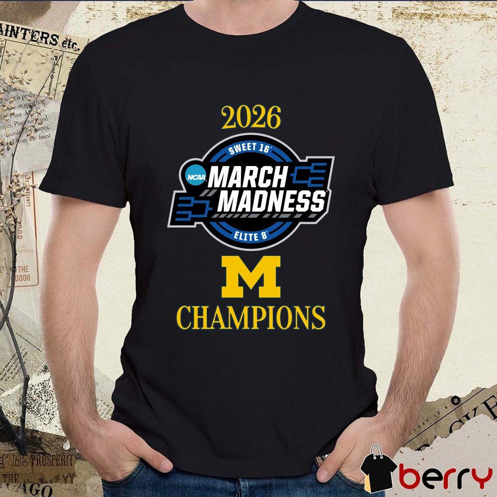 Michigan Wolverines 2026 NCAA Men’s March Madness Sweet 16 Elite 8 Champions Logo t-shirt