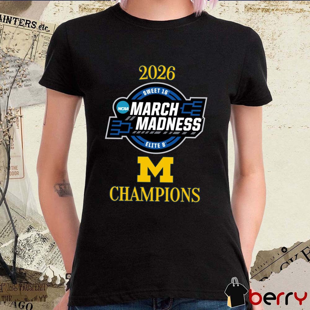 Michigan Wolverines 2026 NCAA Men’s March Madness Sweet 16 Elite 8 Champions Logo t-shirt
