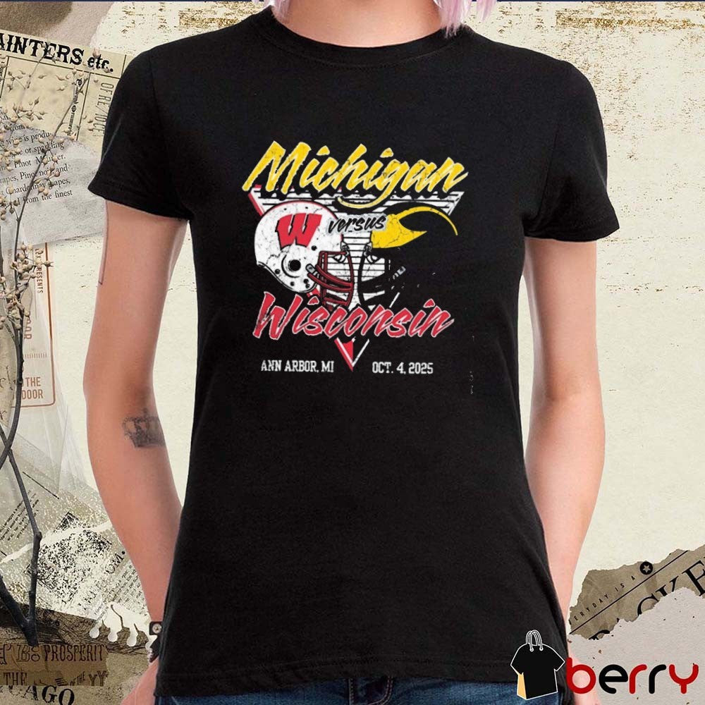 Michigan Wolverines vs Wisconsin Badgers Football October 4 2025 Ann Arbor MI t-shirt