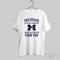Official Michigan Were Not Arrogant Were Just Better Than You