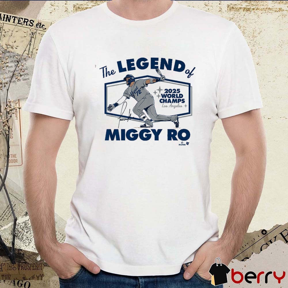 Miguel Rojas The Legend Of Miggy Ro 2025 World Champs Los Angeles Dodgers MLB Signature t-shirt