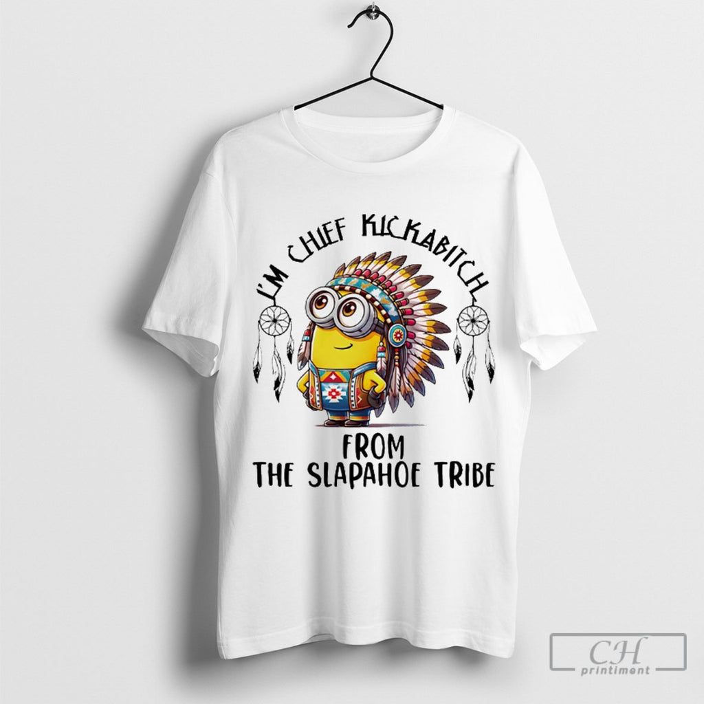 Official Minions Native Im Chief Kickabitch From The Slapahoe Tribe T Shirt