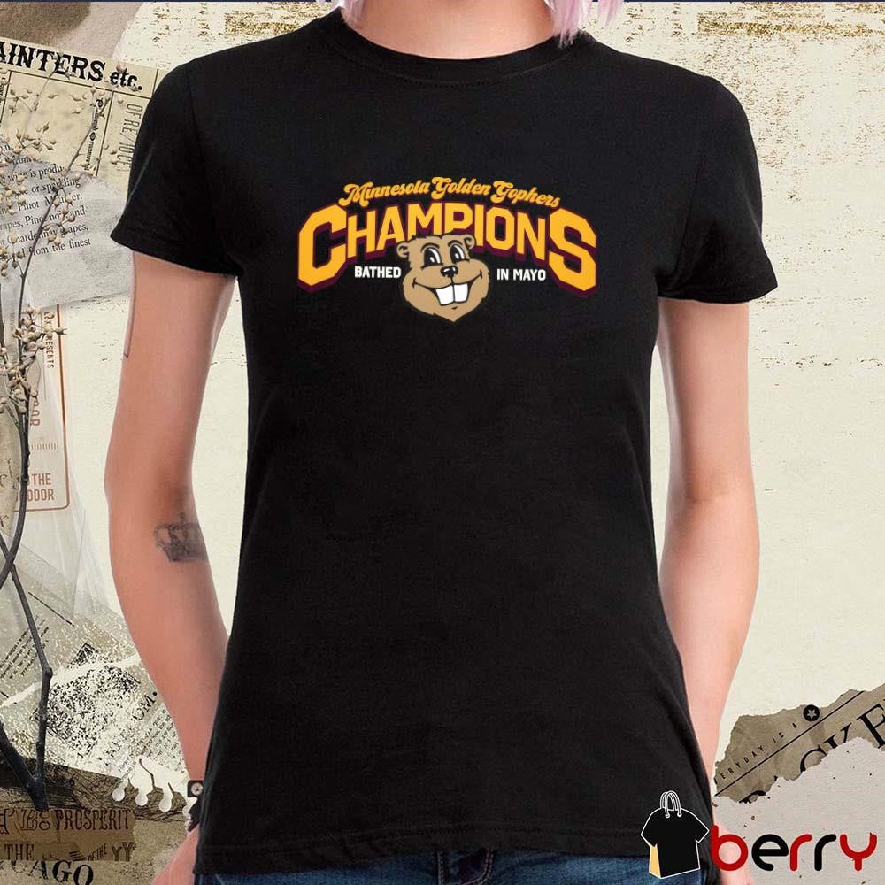 Minnesota Golden Gophers 2025 Champions Bathed In Mayo t-shirt