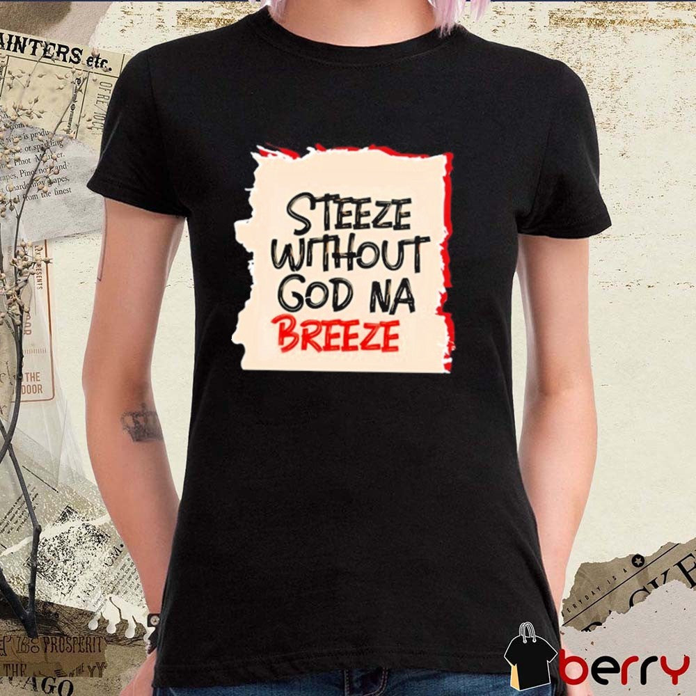 Monkele Steeze Without God Na Breeze New t-shirt