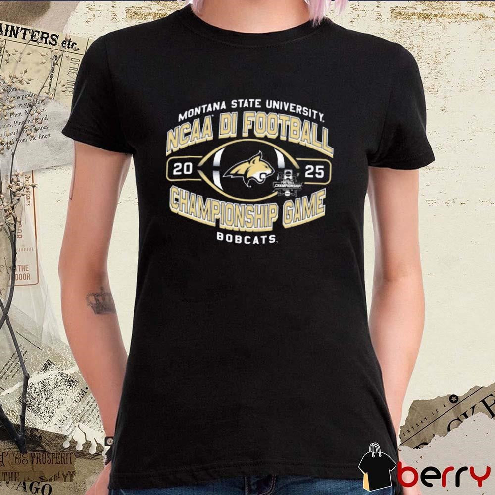 Montana State Bobcats University NCAA DI Football Championship Game 2025 t-shirt