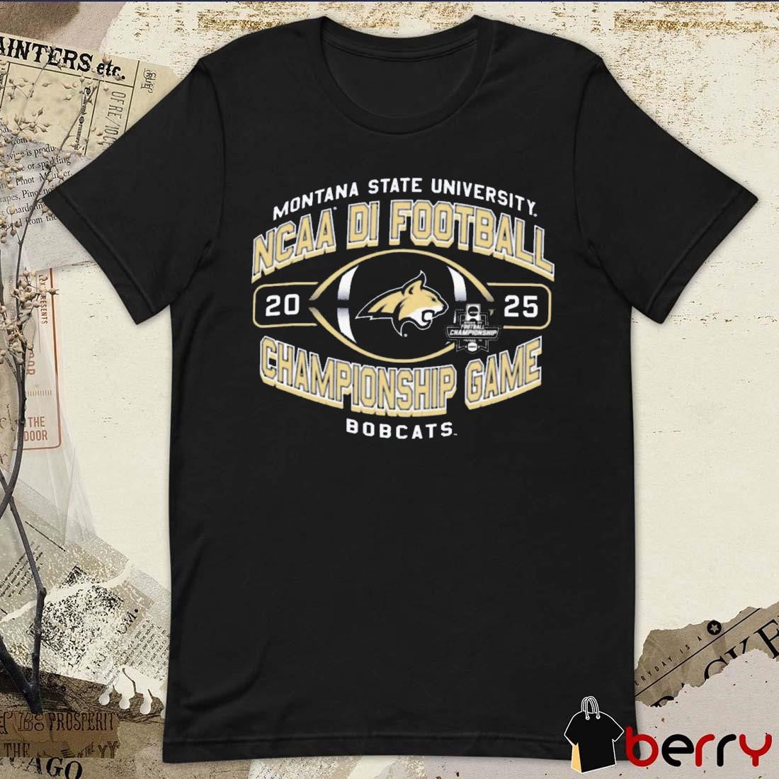 Montana State Bobcats University NCAA DI Football Championship Game 2025 t-shirt