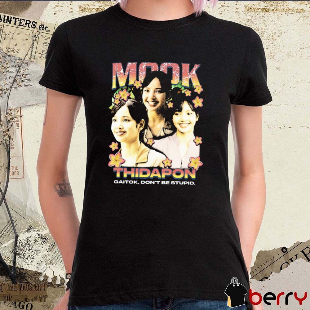 Mook Thidapon Rap Gaitok Don’t Be Stupid The White Lotus season 3 t-shirt