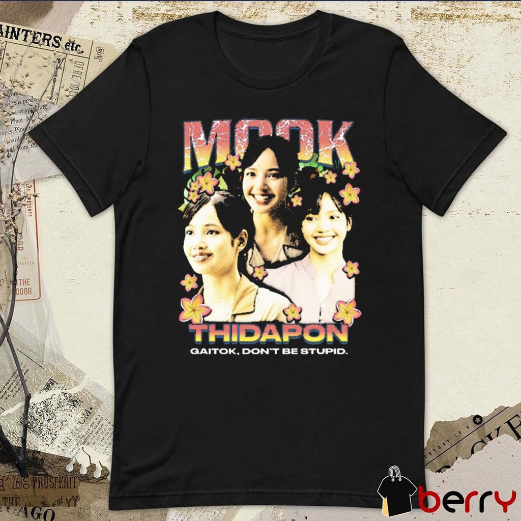 Mook Thidapon Rap Gaitok Don’t Be Stupid The White Lotus season 3 t-shirt