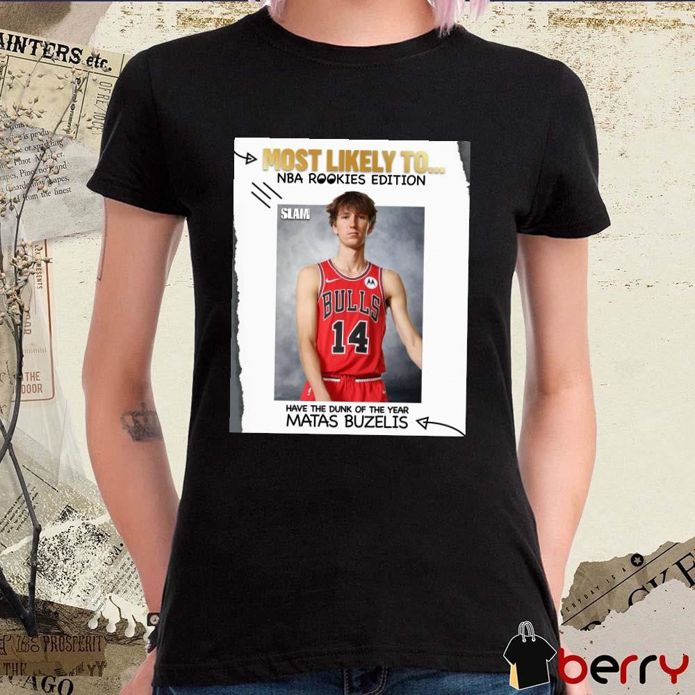 Most Likely To NBA Rookies Edition Have The Dunk Of The Year Matas Buzelis Chicago Bulls Poster t-shirt
