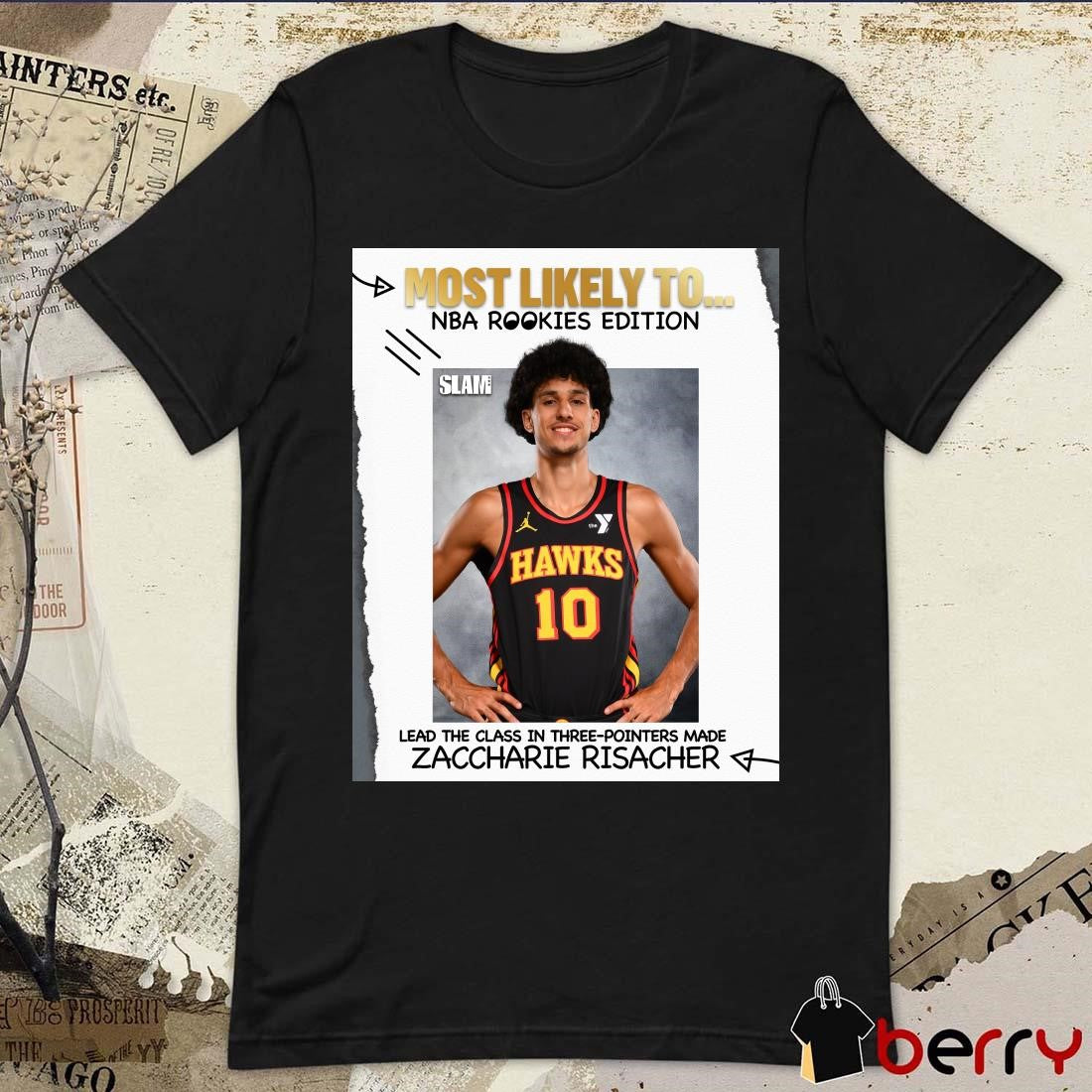 Most Likely To NBA Rookies Edition Lead The Class In Three-Pointers Made Zaccharie Risacher Atlanta Hawks Poster t-shirt