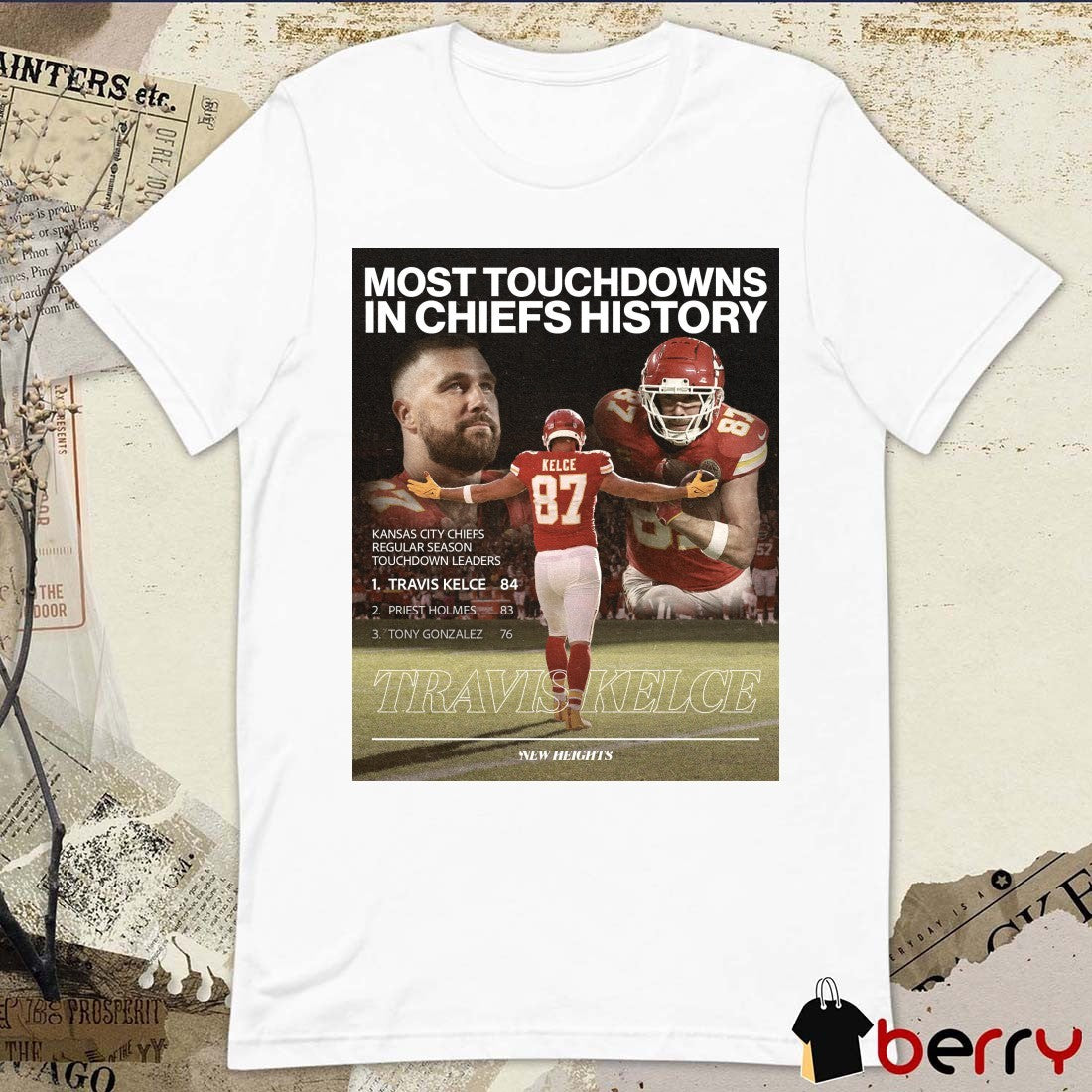 Most Touchdowns In Chiefs History Travis Kelce Kansas City Chiefs New Heights Poster t-shirt