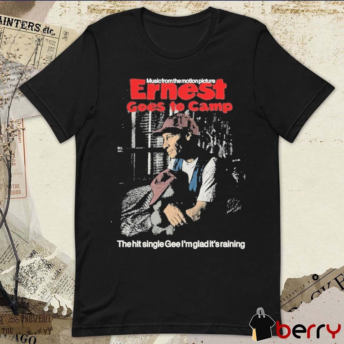 Music From The Motion Picture Ernest Goes To Camp The Hit Single Gee I’m Glad It’s Raining t-shirt