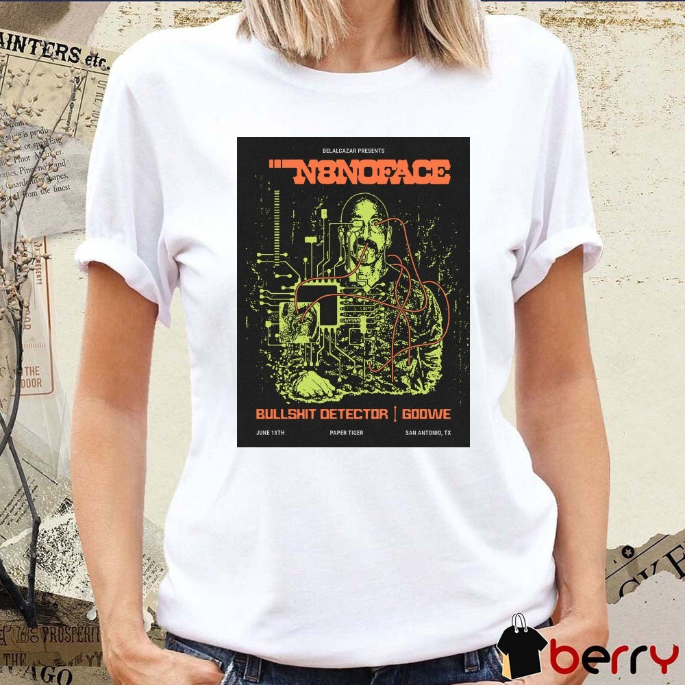 N8NOFACE, Bullshit Detector, and Goowe Presenter Belalcazar Paper Tiger, San Antonio, TX June 13th Poster t-shirt