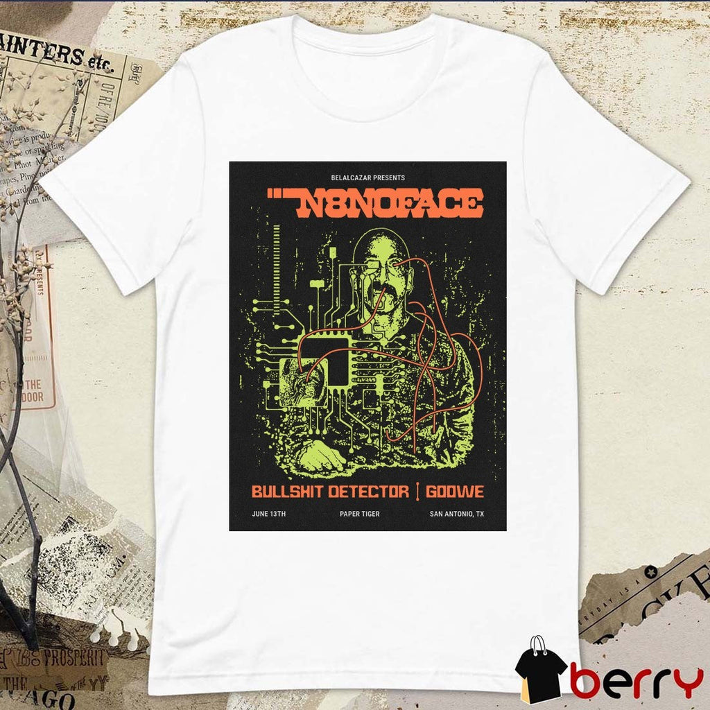 N8NOFACE, Bullshit Detector, and Goowe Presenter Belalcazar Paper Tiger, San Antonio, TX June 13th Poster t-shirt