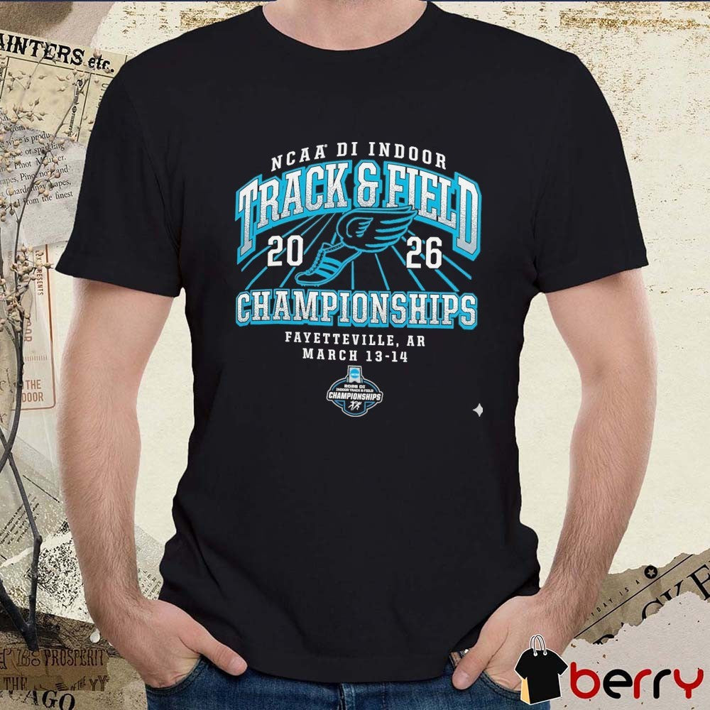 NCAA DI Indoor Track and Field 2026 Championships Fayetteville, AR March 13-14, 2026 t-shirt