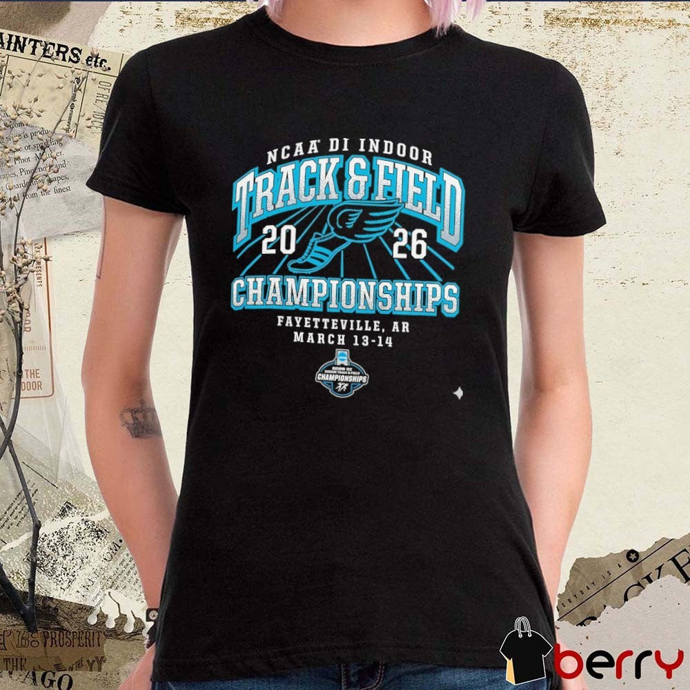 NCAA DI Indoor Track and Field 2026 Championships Fayetteville, AR March 13-14, 2026 t-shirt