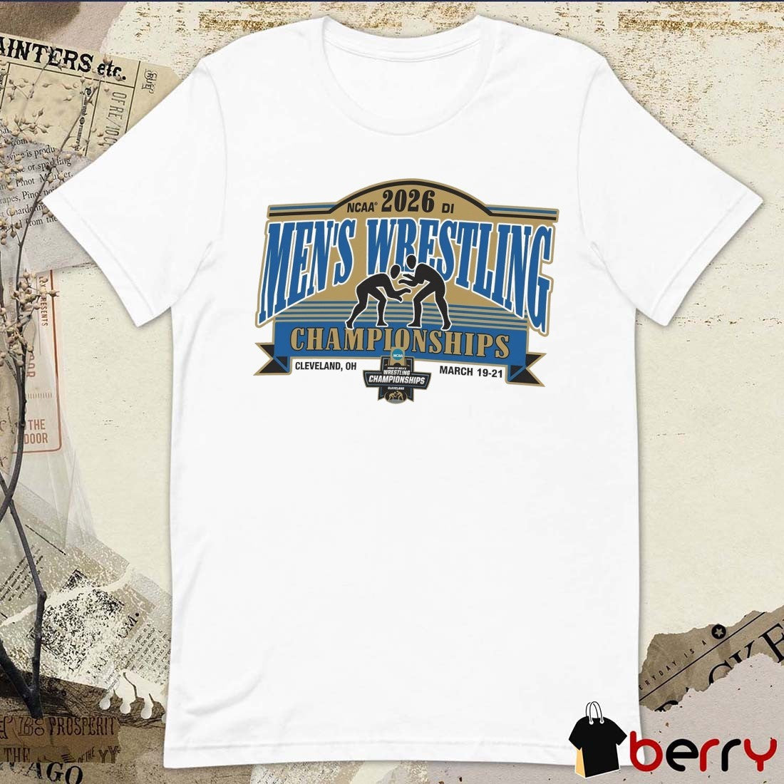 NCAA Division I Men’s Wrestling Championships March 19-21, 2026 Cleveland, OH at Rocket Mortgage FieldHouse t-shirt