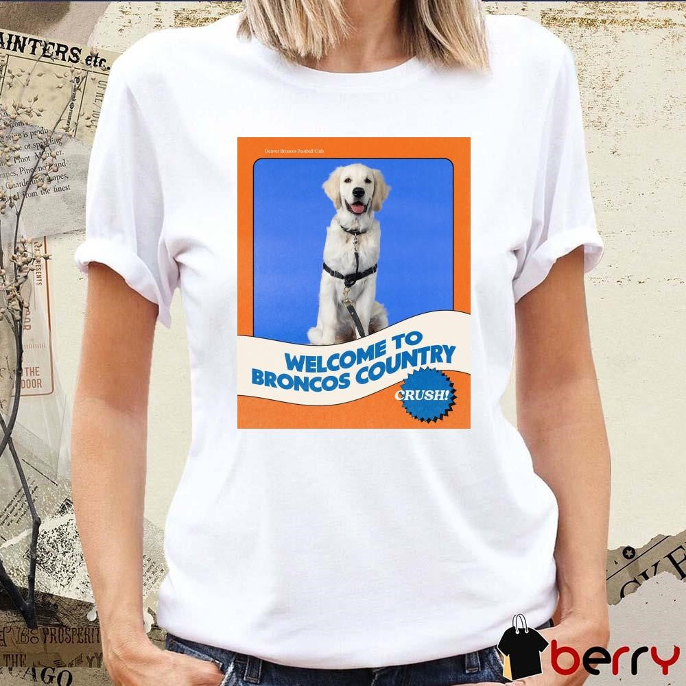 NFL Denver Broncos Football Club Welcome To Broncos Country Poster t-shirt