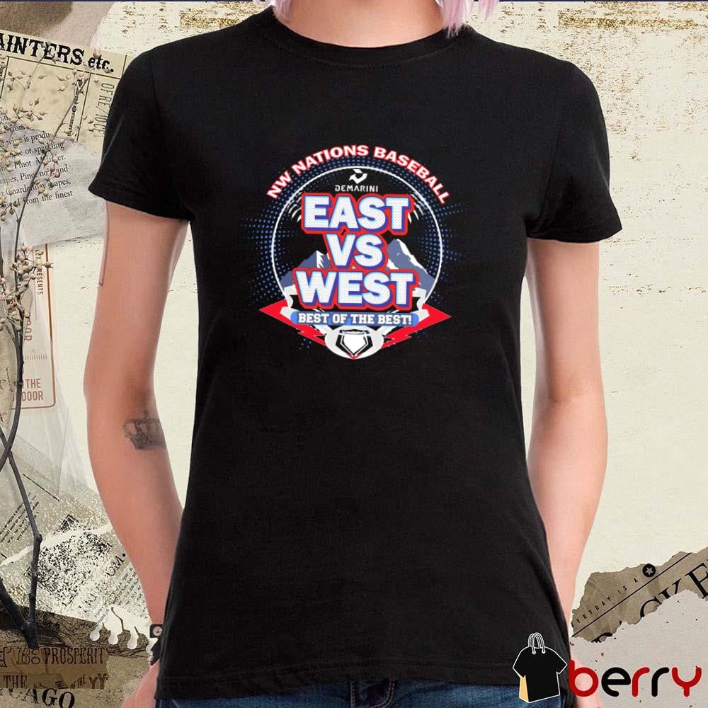NW Nations Baseball East Vs West Best Of The Best t-shirt
