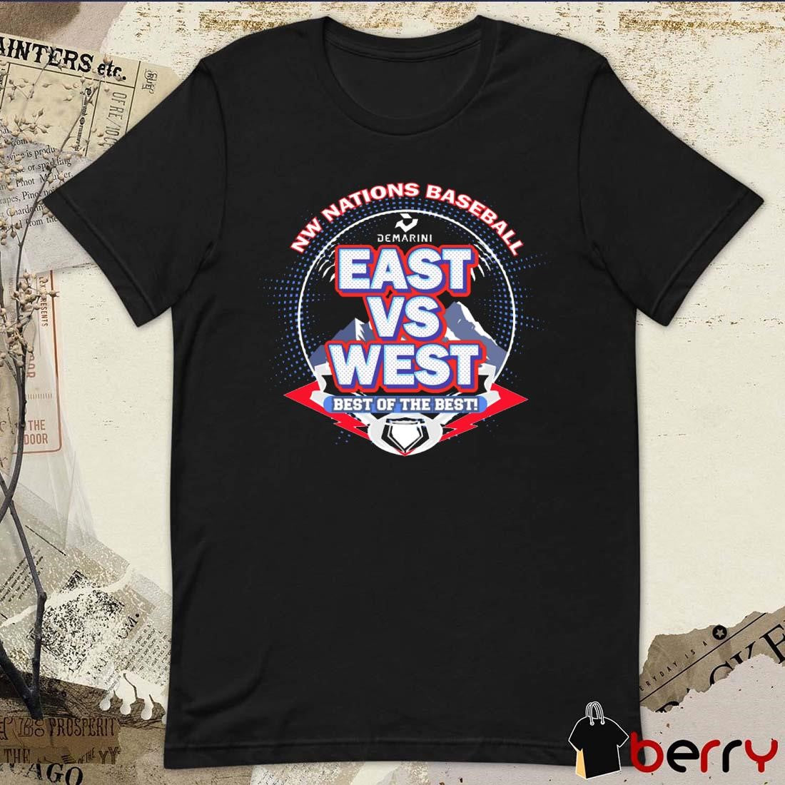 NW Nations Baseball East Vs West Best Of The Best t-shirt