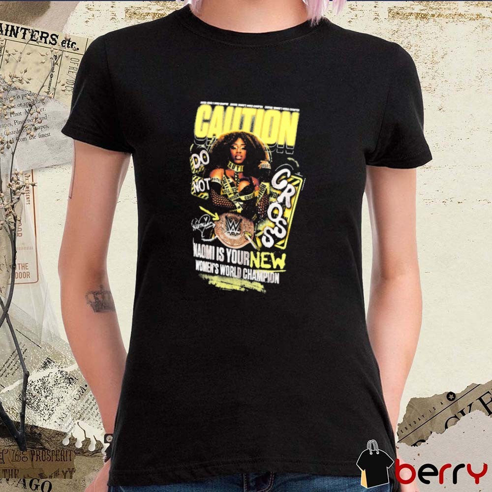 Naomi Caution Is Your Women’s World Champion Do Not Cross WWE 2025 Graphic t-shirt