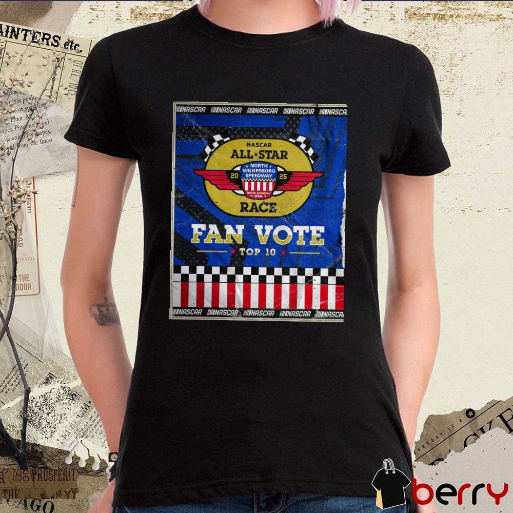 Nascar All-Star Race 2025 North Wilkesboro Speedway Fan Vote Top 10 Poster t-shirt