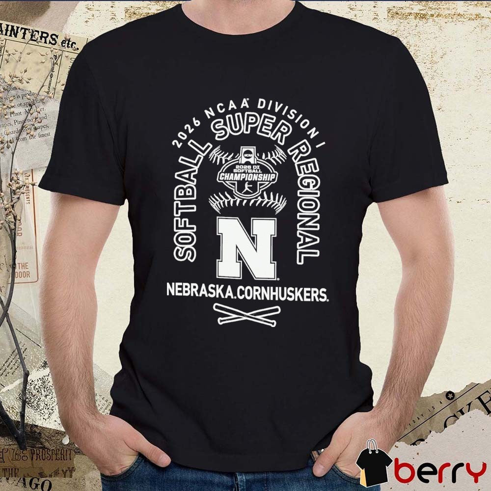 Nebraska Cornhuskers 2026 NCAA Division I Softball Super Regionals Champion t-shirt