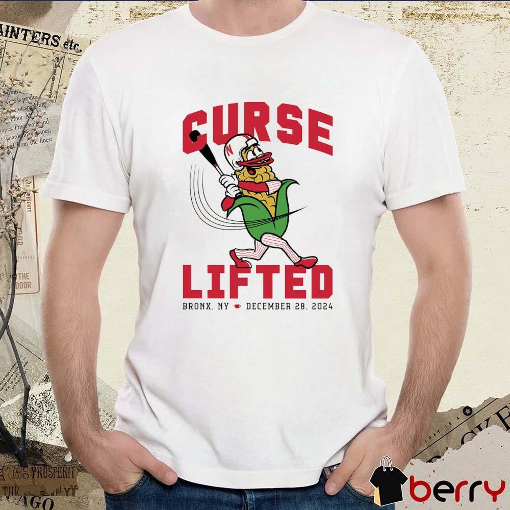 Nebraska Cornhuskers Curse Lifted Bronx NY December 28 2024 t-shirt