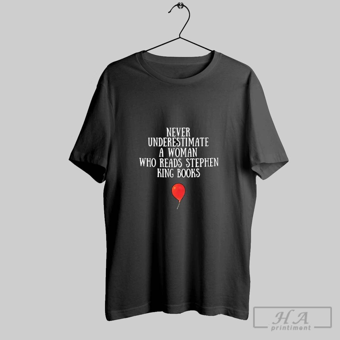 Official Never Underestimate A Woman Who Reads Stephen King Books Red Balloon