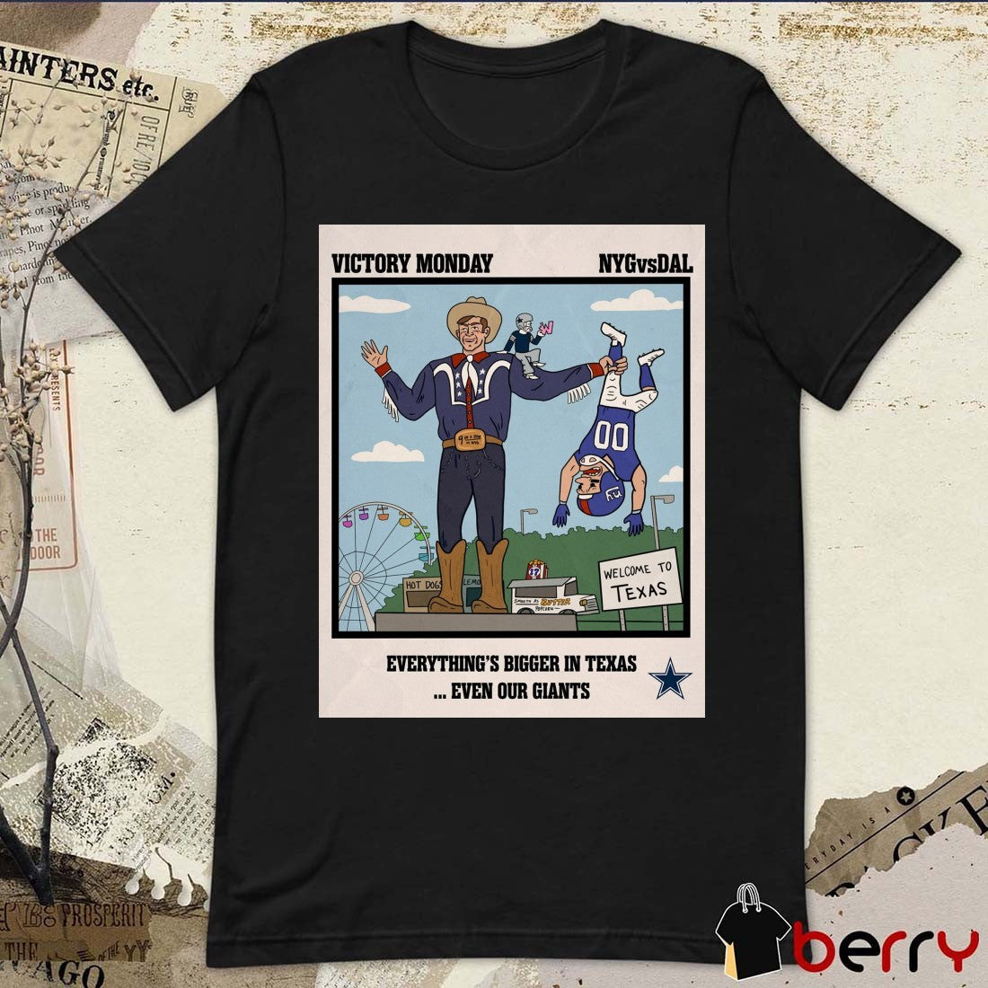 New York Giants Vs Dallas Cowboys Victory Monday Everything’s Bigger In Texas Even Our Giants Poster t-shirt
