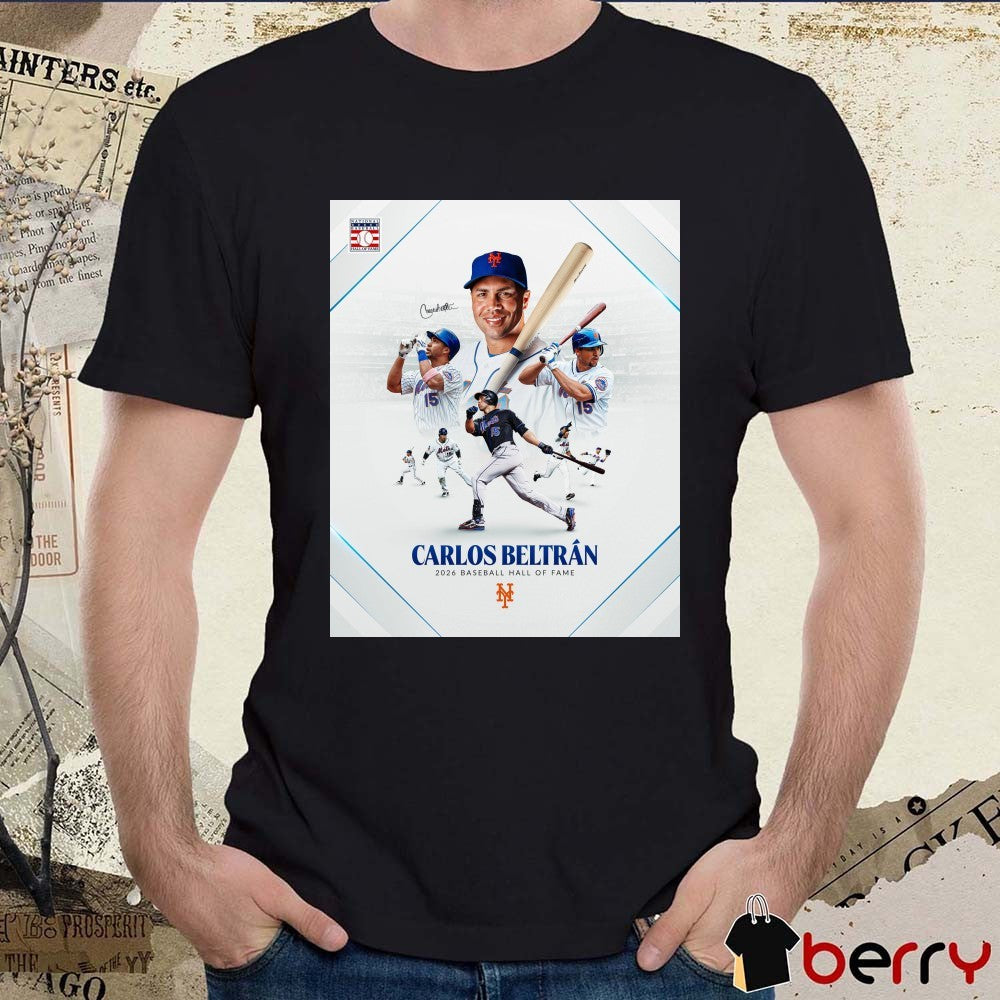 New York Mets Carlos Beltrán 2025 Baseball Hall Of Fame Poster t-shirt
