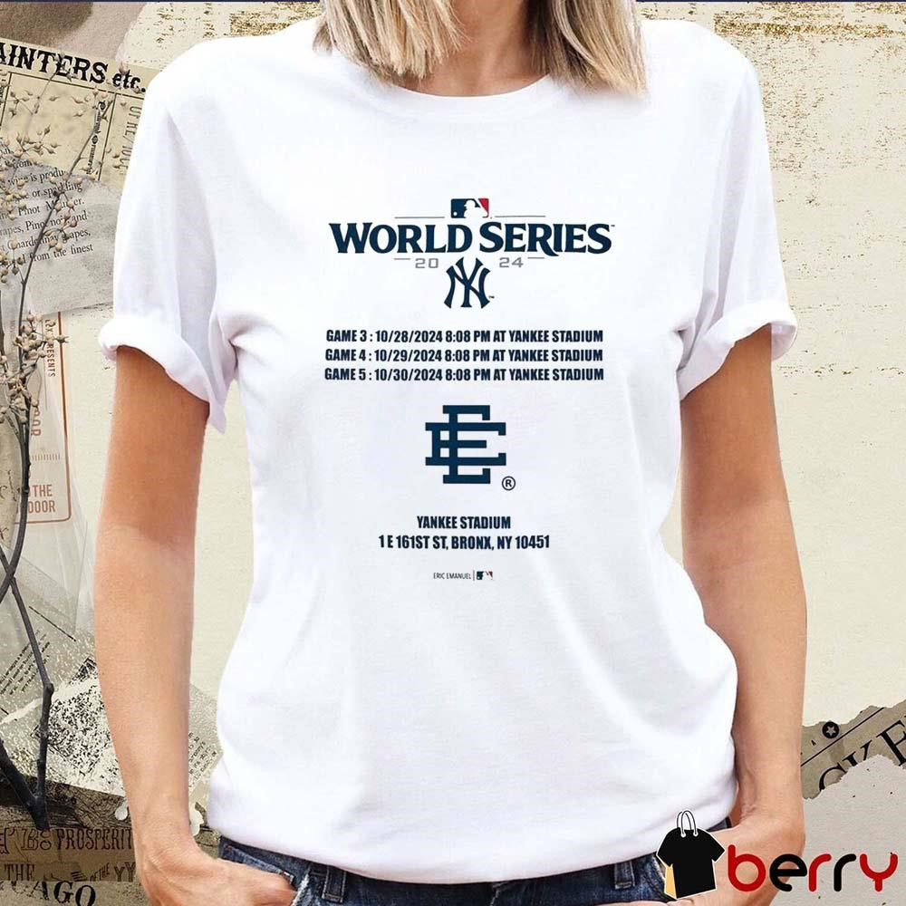 New York Yankees MLB World Series 2024 Game 4 10-29 Game 5 10-30 At Yankee Stadium t-shirt