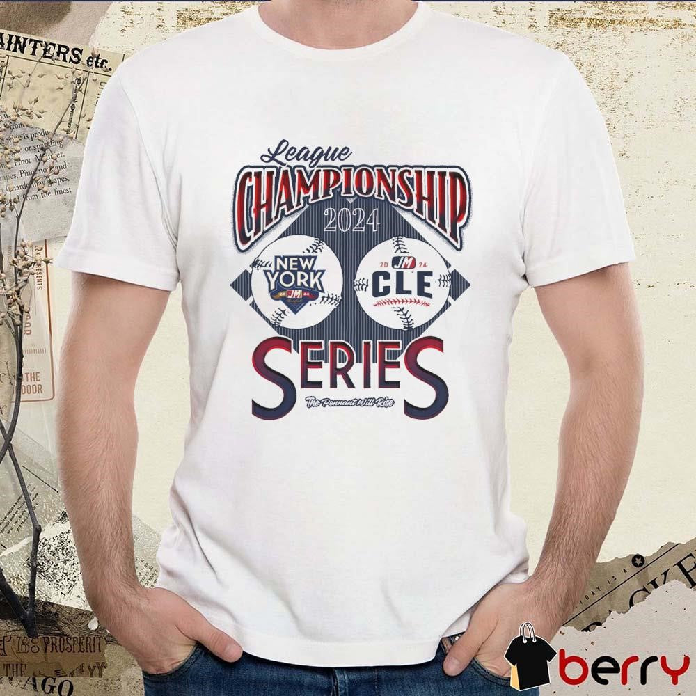 New York Yankees Vs Cleveland Guardians League Championship Series 2024 The Pennant Will Rise t-shirt