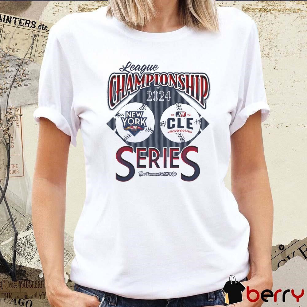 New York Yankees Vs Cleveland Guardians League Championship Series 2024 The Pennant Will Rise t-shirt