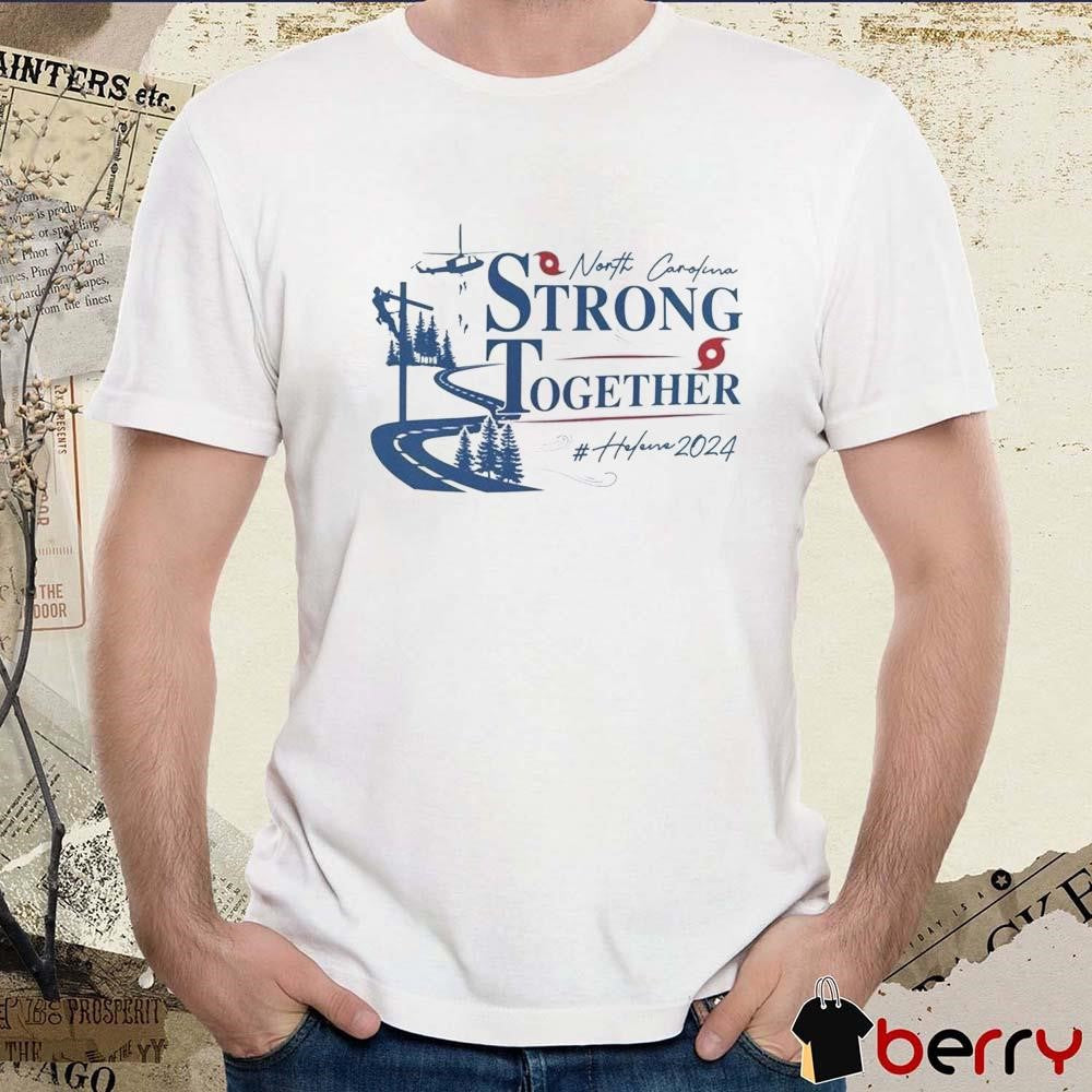North Carolina Strong Together Nc Hurricane Helene Western Support 2024 t-shirt
