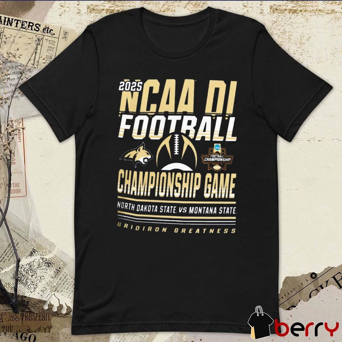 North Dakota State Bison Vs Montana State Bobcats 2025 NCAA DI Football Championship Game Grison Greatness t-shirt