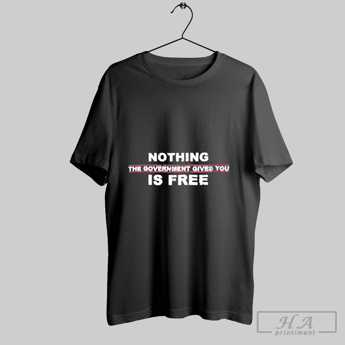 Official Nothing The Government Gives You Is Free