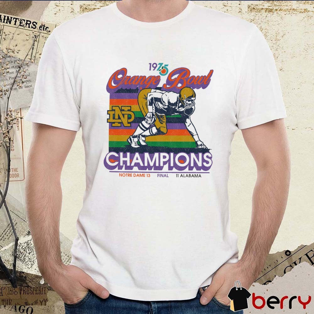 Notre Dame 13 Final 11 Alabama 1975 Orange Bowl Champions t-shirt