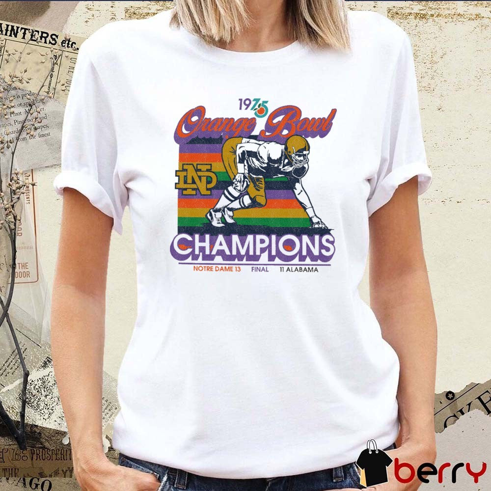 Notre Dame 13 Final 11 Alabama 1975 Orange Bowl Champions t-shirt