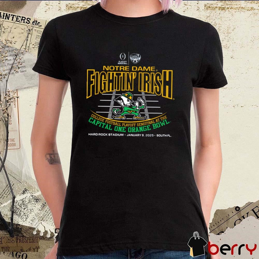 Notre Dame Fighting Irish CFP Semifinal At The Capital One Orange Bowl Hard Rock Stadium Jan 9 2025 South FL NCAA t-shirt