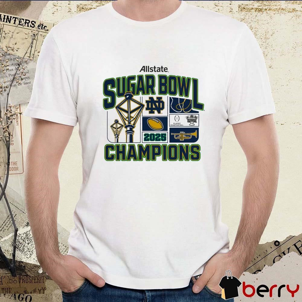 Notre Dame Fighting Irish College Football Playoff Quarterfinal 2025 Allstate Sugar Bowl Champions Victory Ahead NCAA t-shirt