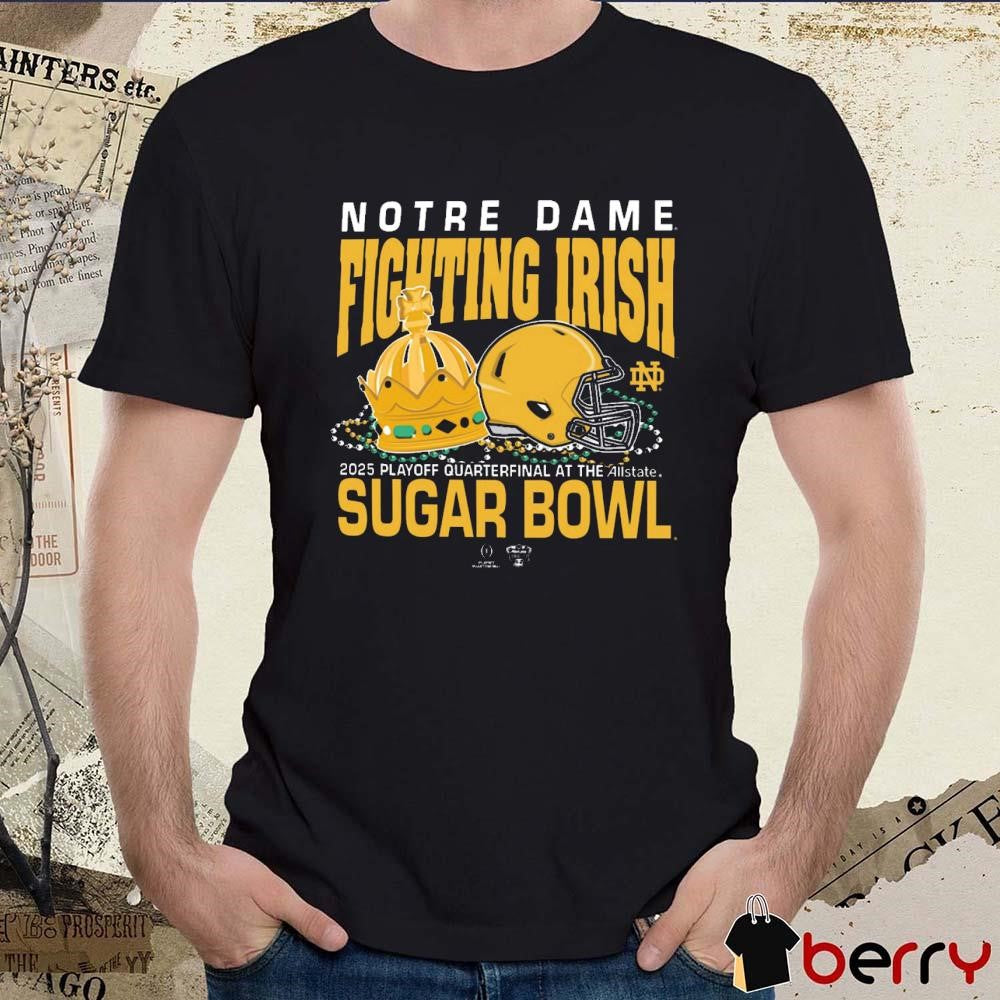 Notre Dame Fighting Irish Sugar Bowl 2025 College Football Playoff Allstate Sugar Bowl Bound t-shirt
