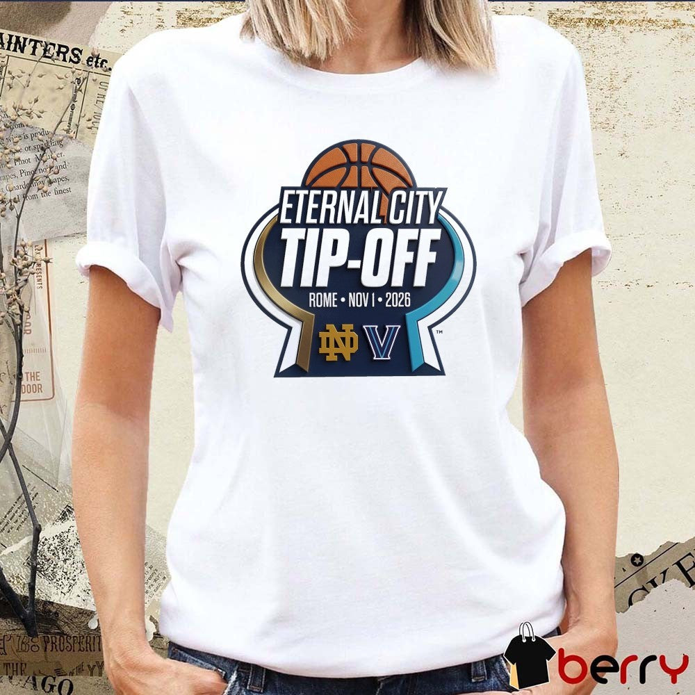Notre Dame and Villanova 2026 Eternal City Tip-Off Rome November 1 Logo t-shirt