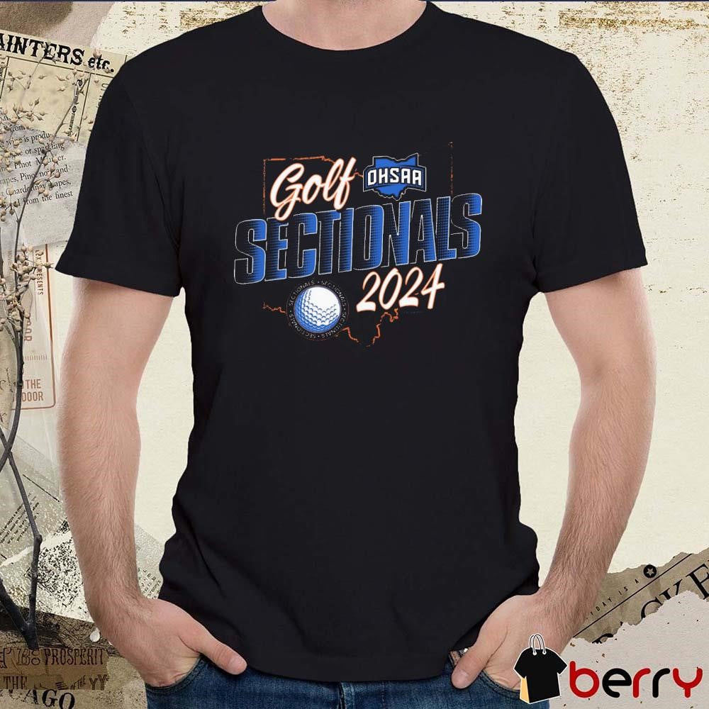 OHSAA Ohio High School Athletic Association Boys Golf Sectionals 2024 t-shirt