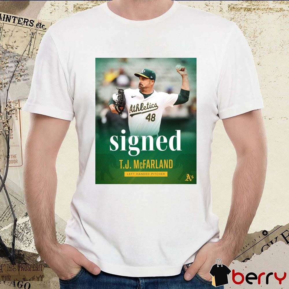 Oakland Athletics signed left-handed pitcher T.J. McFarland to a one-year contract Poster t-shirt